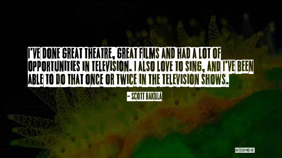 Opportunities In Love Quotes By Scott Bakula Opportunities In Love Quotes By Scott Bakula