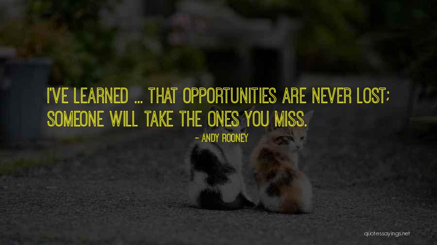 Opportunities Lost Quotes By Andy Rooney Opportunities Lost Quotes By Andy Rooney