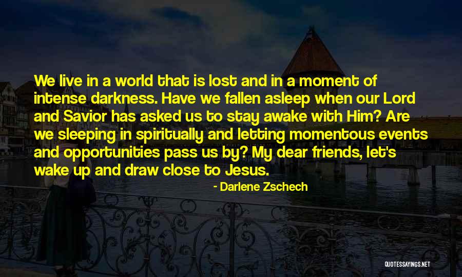 Opportunities Lost Quotes By Darlene Zschech Opportunities Lost Quotes By Darlene Zschech