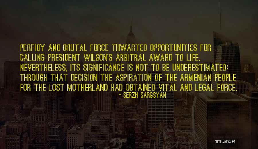 Opportunities Lost Quotes By Serzh Sargsyan Opportunities Lost Quotes By Serzh Sargsyan