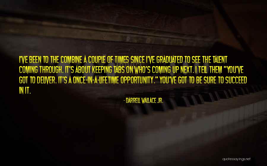 Opportunities Of A Lifetime Quotes By Darrell Wallace Jr.