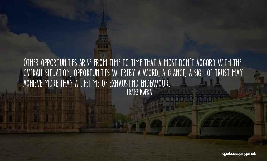 Opportunities Of A Lifetime Quotes By Franz Kafka