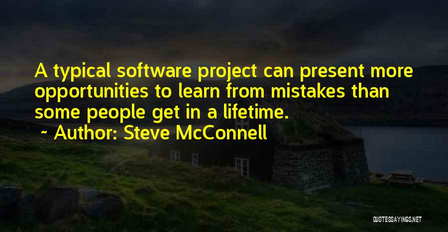 Opportunities Of A Lifetime Quotes By Steve McConnell