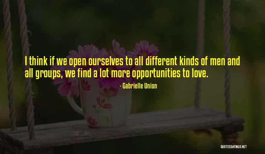 Opportunities To Love Quotes By Gabrielle Union Opportunities To Love Quotes By Gabrielle Union