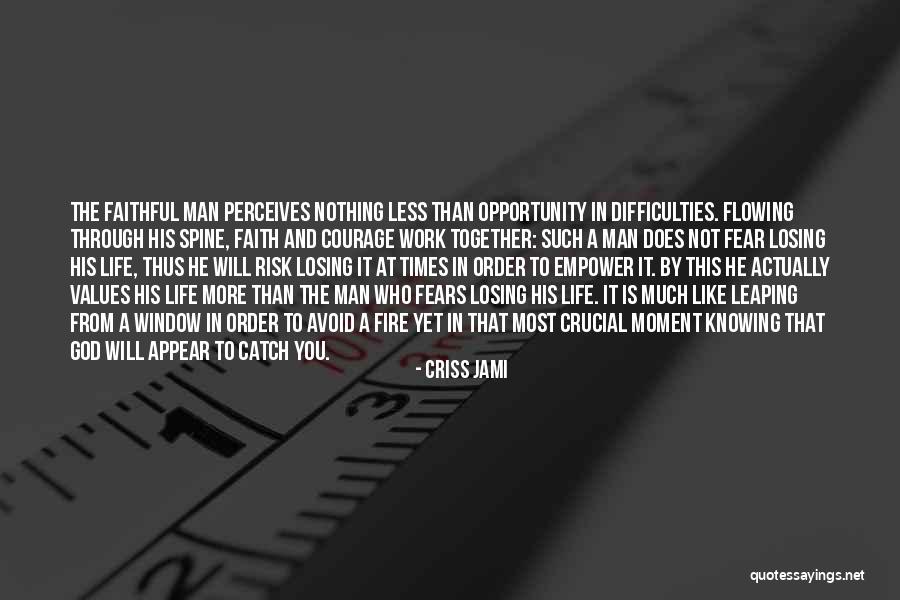 Opportunity And Adversity Quotes By Criss Jami