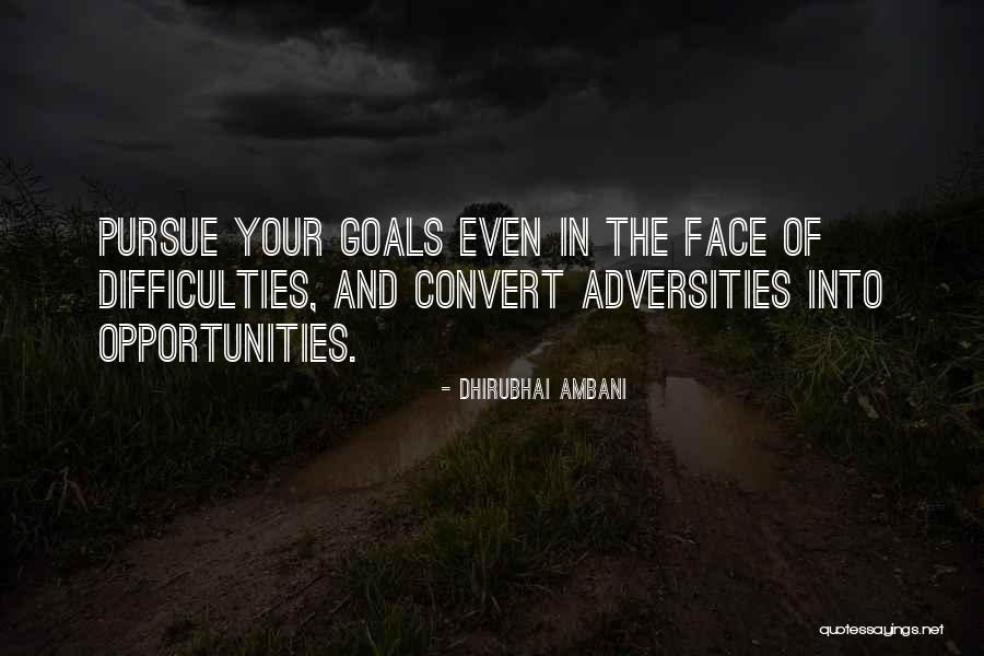 Opportunity And Adversity Quotes By Dhirubhai Ambani