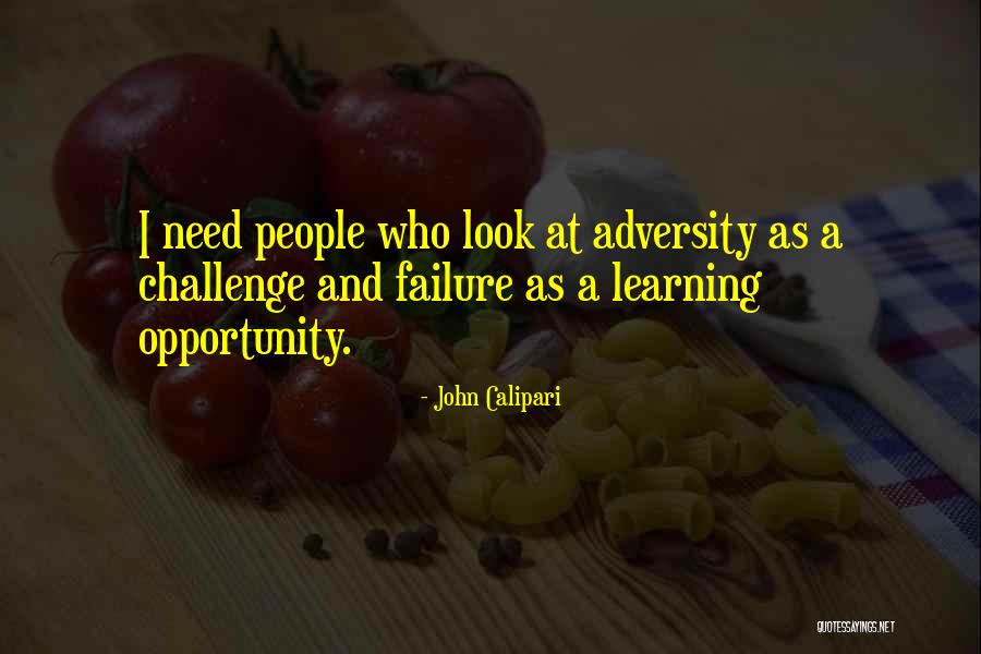 Opportunity And Adversity Quotes By John Calipari