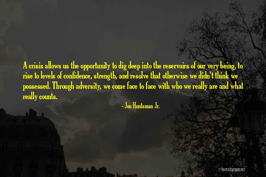 Opportunity And Adversity Quotes By Jon Huntsman Jr.