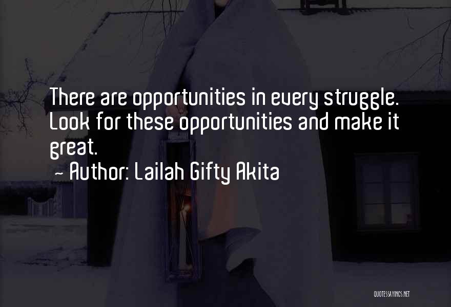 Opportunity And Adversity Quotes By Lailah Gifty Akita