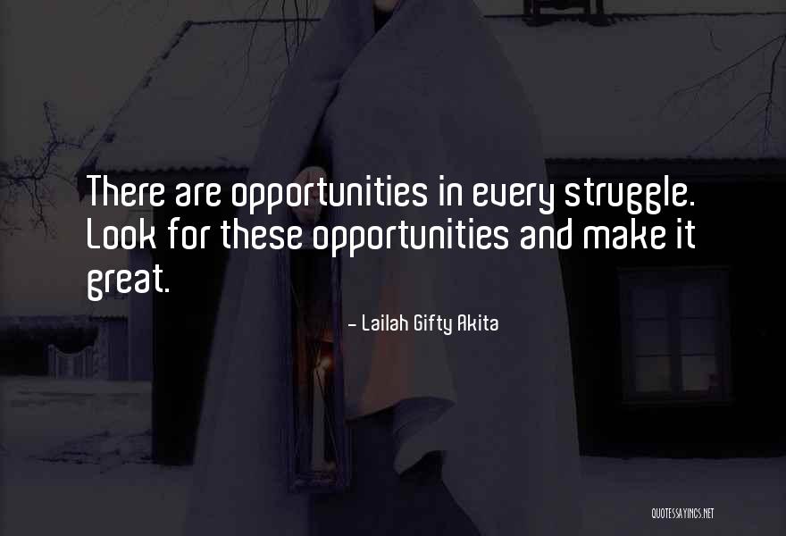 Opportunity And Adversity Quotes By Lailah Gifty Akita