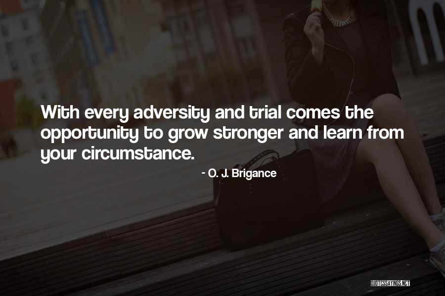 Opportunity And Adversity Quotes By O. J. Brigance