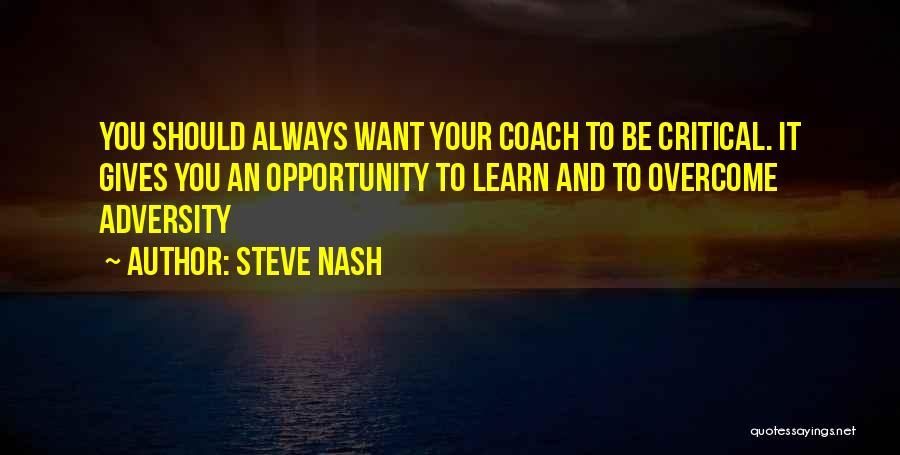Opportunity And Adversity Quotes By Steve Nash