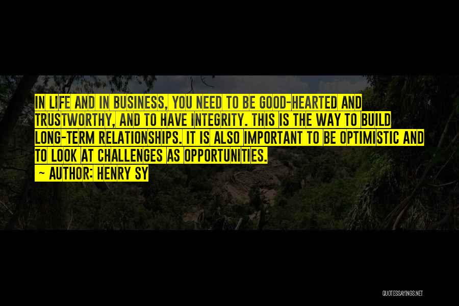 Opportunity And Challenges Quotes By Henry Sy