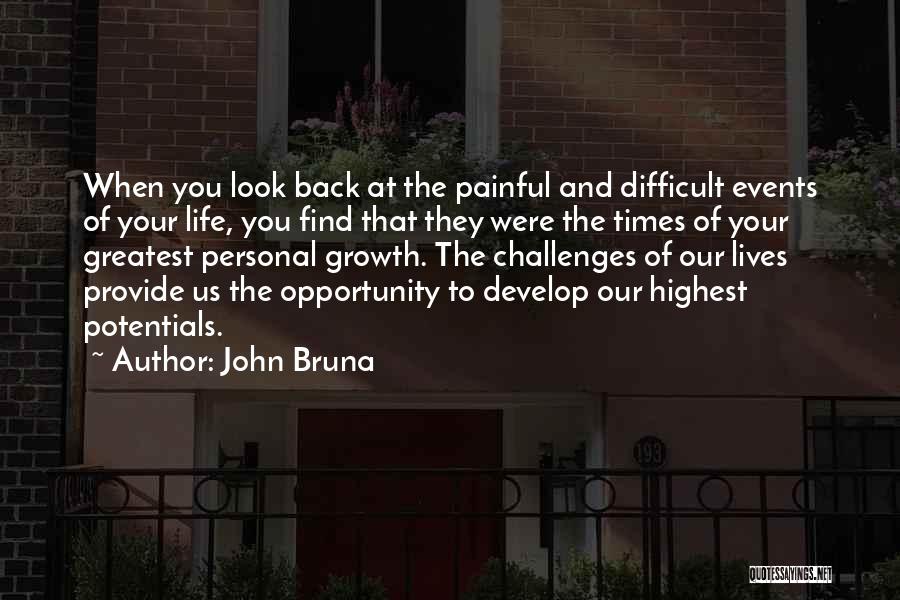 Opportunity And Challenges Quotes By John Bruna