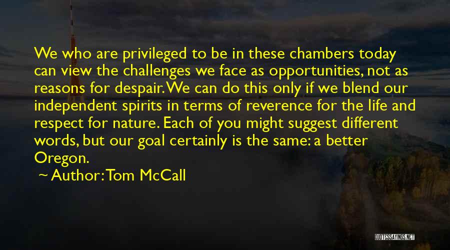 Opportunity And Challenges Quotes By Tom McCall