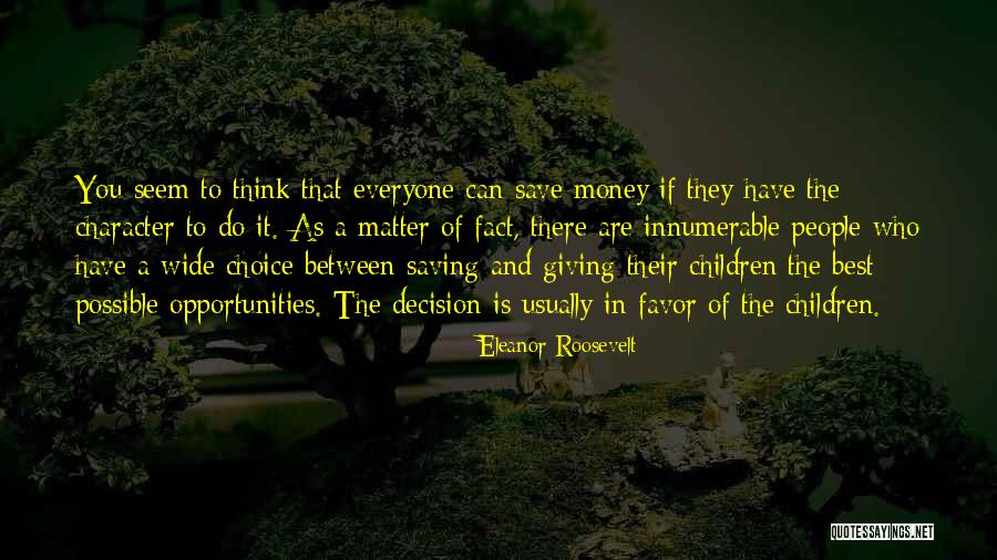 Opportunity And Choice Quotes By Eleanor Roosevelt Opportunity And Choice Quotes By Eleanor Roosevelt