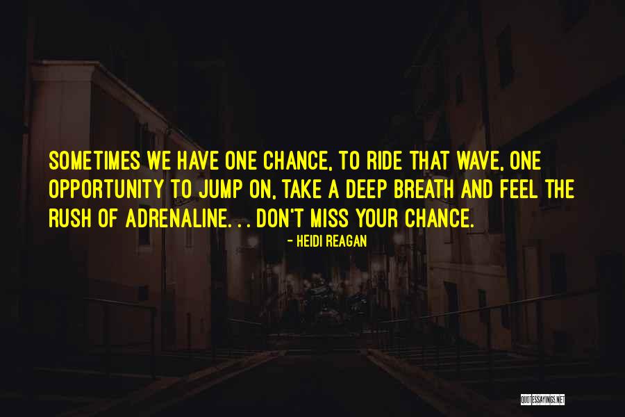 Opportunity And Choice Quotes By Heidi Reagan Opportunity And Choice Quotes By Heidi Reagan
