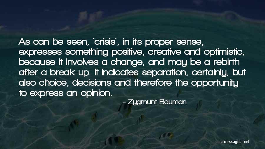 Opportunity And Choice Quotes By Zygmunt Bauman Opportunity And Choice Quotes By Zygmunt Bauman
