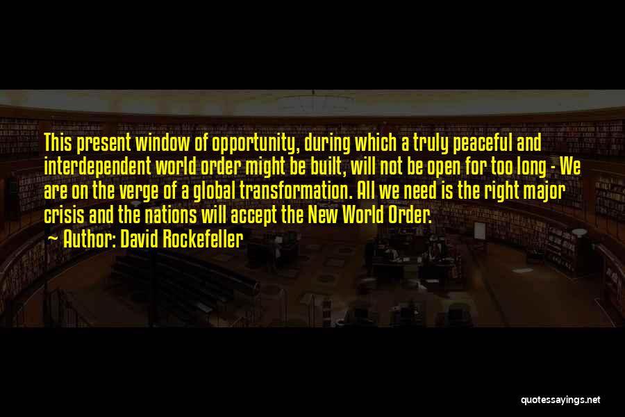 Opportunity And Crisis Quotes By David Rockefeller