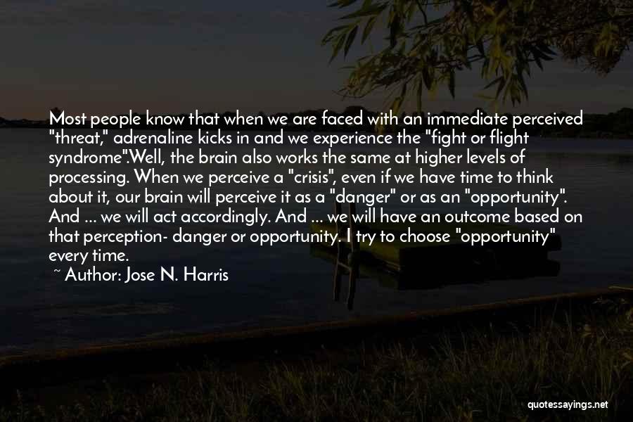 Opportunity And Crisis Quotes By Jose N. Harris