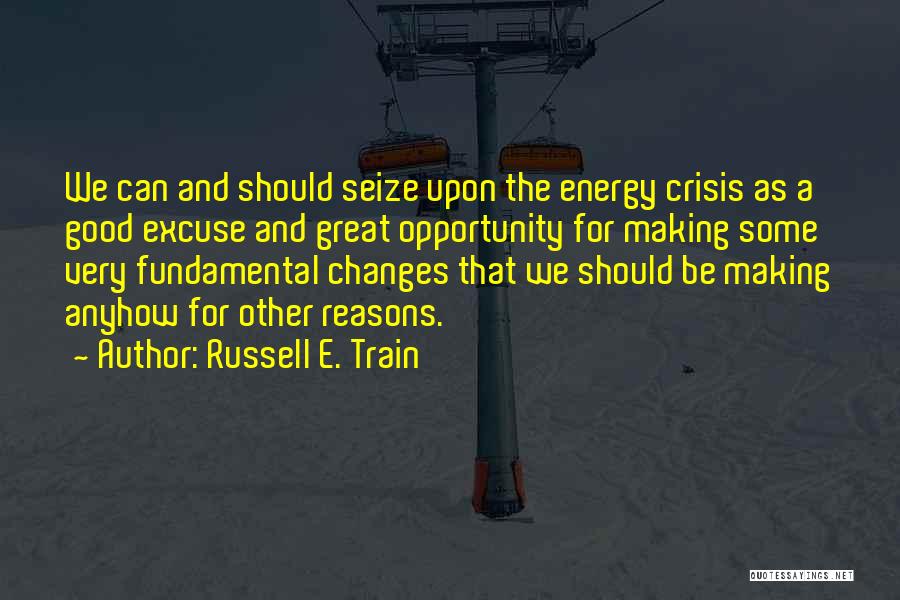 Opportunity And Crisis Quotes By Russell E. Train