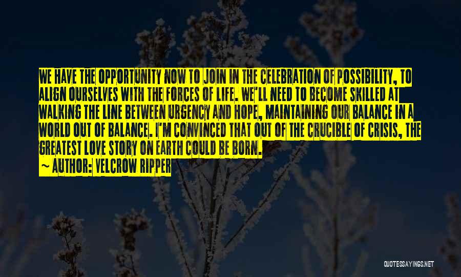 Opportunity And Crisis Quotes By Velcrow Ripper