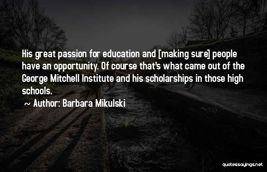 Opportunity And Education Quotes By Barbara Mikulski