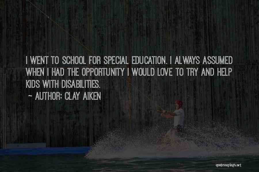 Opportunity And Education Quotes By Clay Aiken