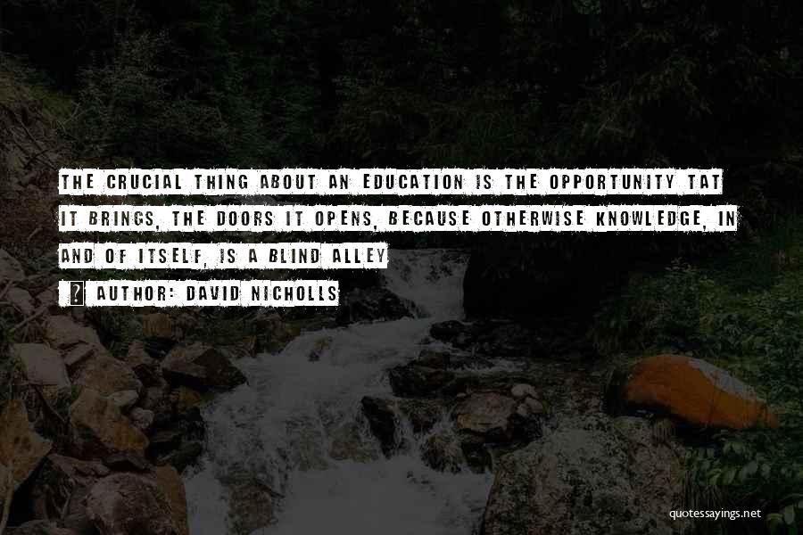 Opportunity And Education Quotes By David Nicholls