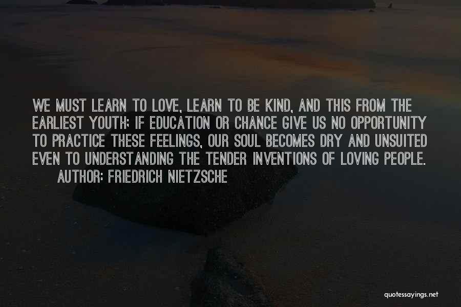 Opportunity And Education Quotes By Friedrich Nietzsche