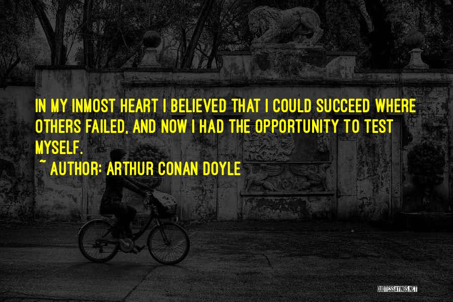 Opportunity And Failure Quotes By Arthur Conan Doyle