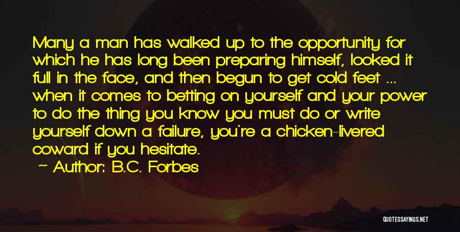 Opportunity And Failure Quotes By B.C. Forbes