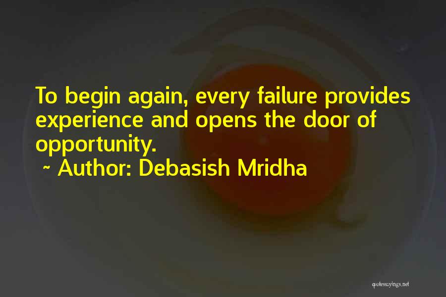 Opportunity And Failure Quotes By Debasish Mridha