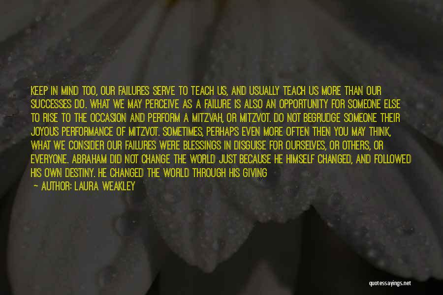 Opportunity And Failure Quotes By Laura Weakley