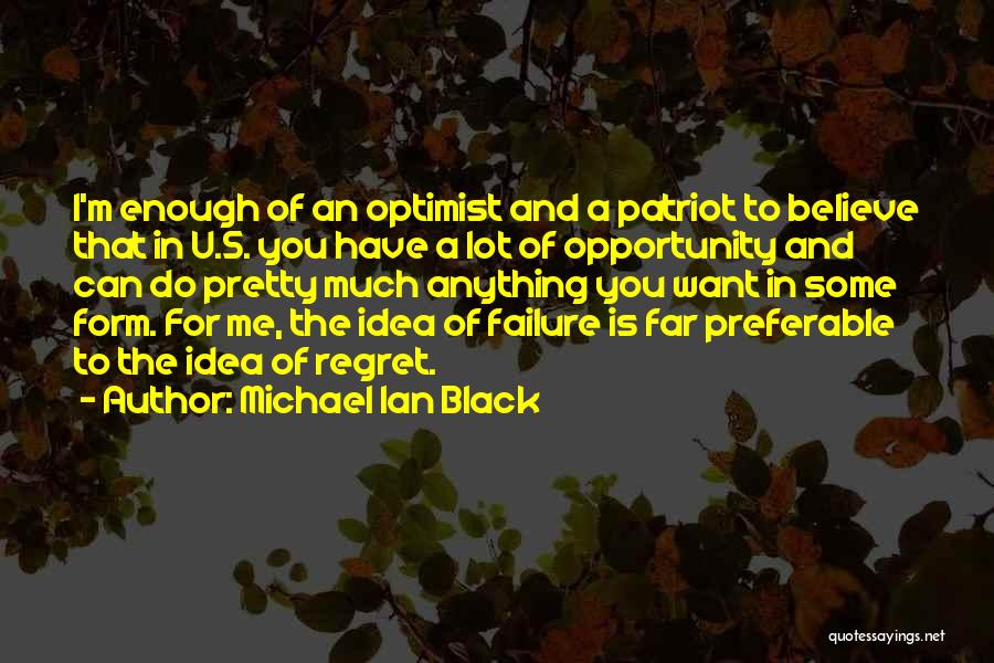 Opportunity And Failure Quotes By Michael Ian Black