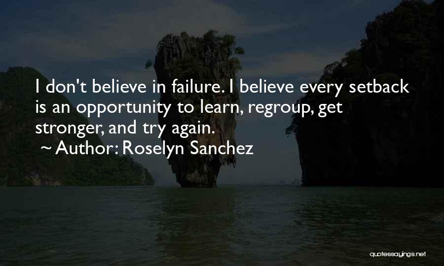 Opportunity And Failure Quotes By Roselyn Sanchez