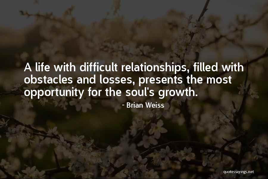 Opportunity And Growth Quotes By Brian Weiss