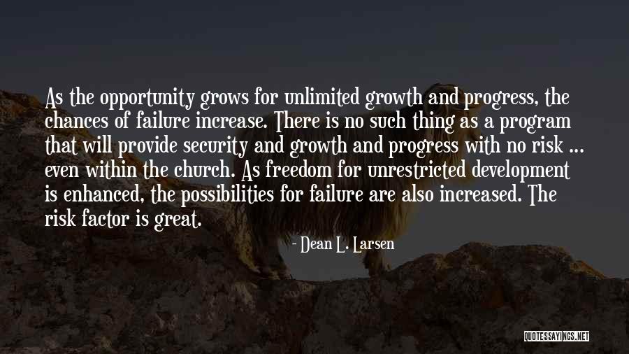 Opportunity And Growth Quotes By Dean L. Larsen