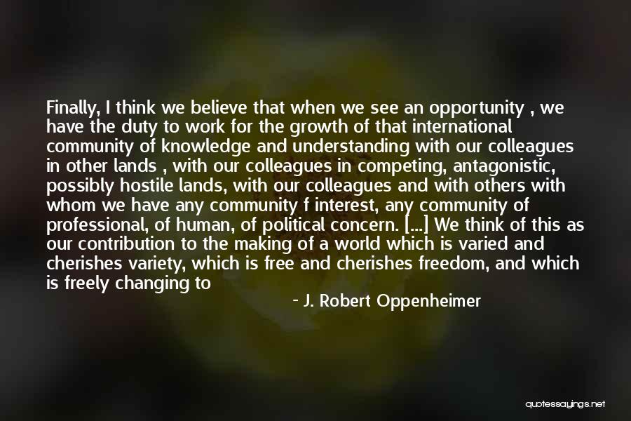 Opportunity And Growth Quotes By J. Robert Oppenheimer