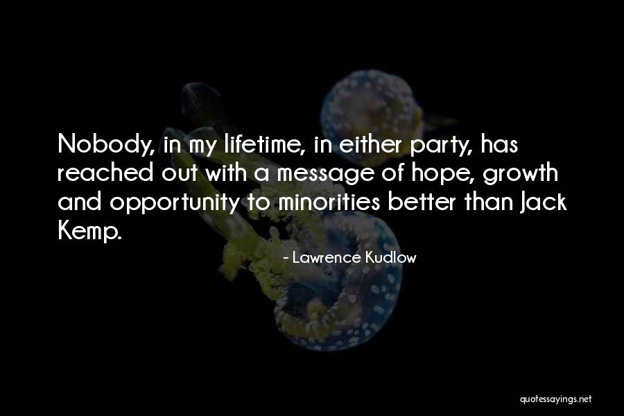 Opportunity And Growth Quotes By Lawrence Kudlow