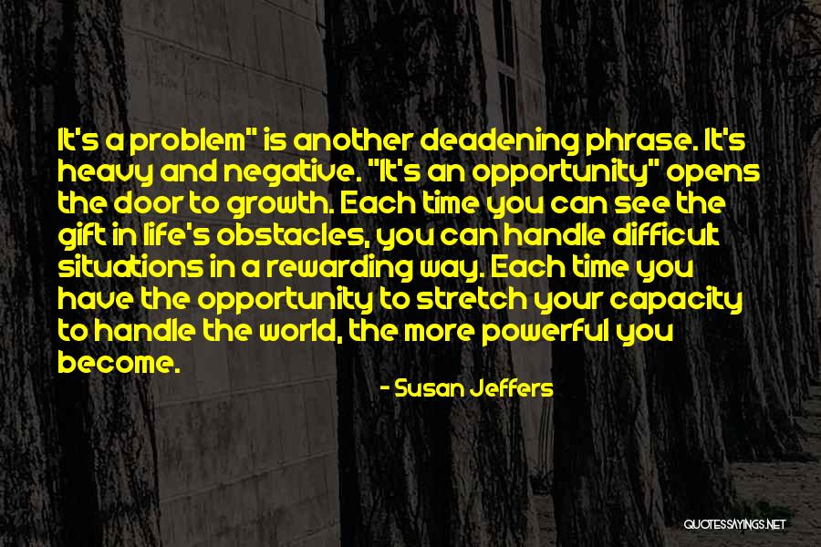 Opportunity And Growth Quotes By Susan Jeffers