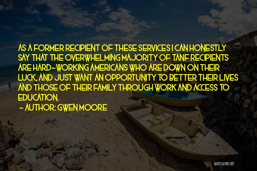 Opportunity And Hard Work Quotes By Gwen Moore