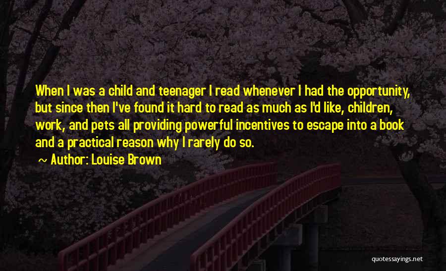 Opportunity And Hard Work Quotes By Louise Brown