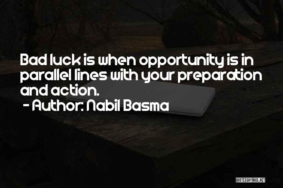 Opportunity And Preparation Quotes By Nabil Basma