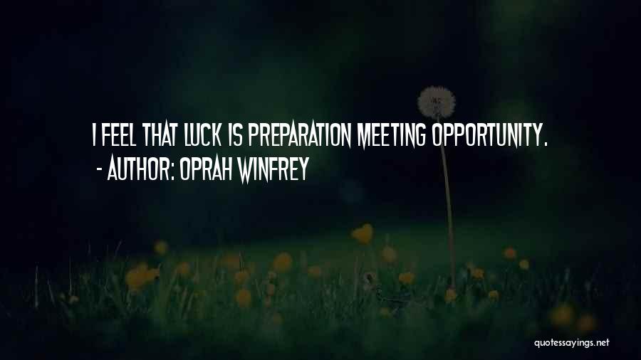 Opportunity And Preparation Quotes By Oprah Winfrey