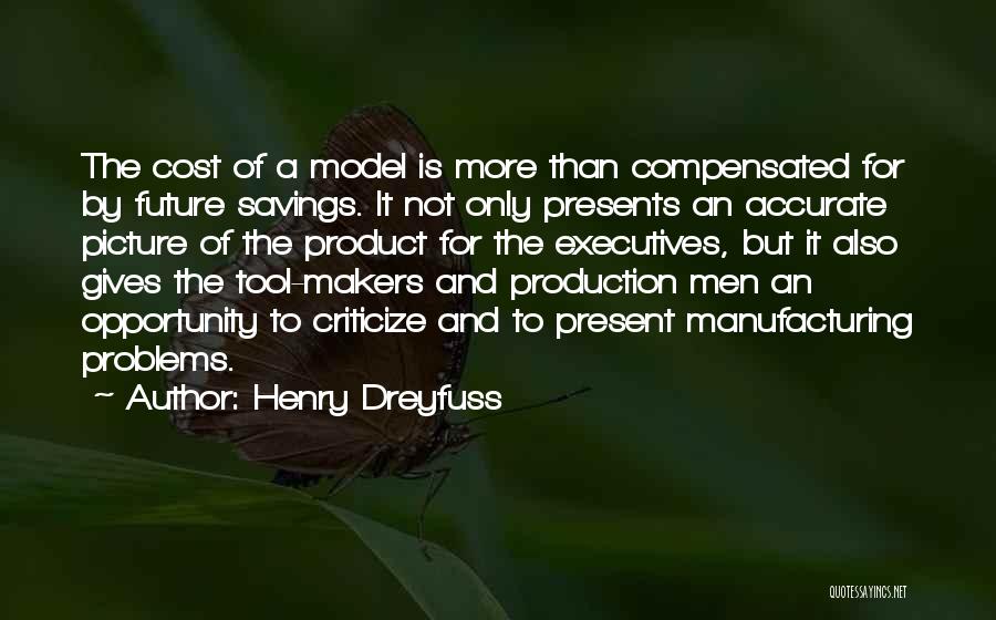 Opportunity And Problems Quotes By Henry Dreyfuss