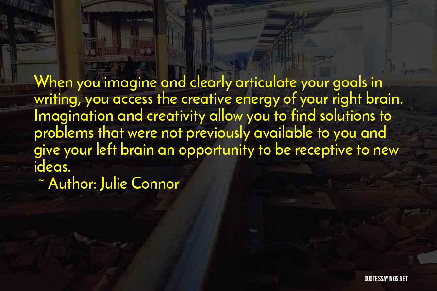 Opportunity And Problems Quotes By Julie Connor