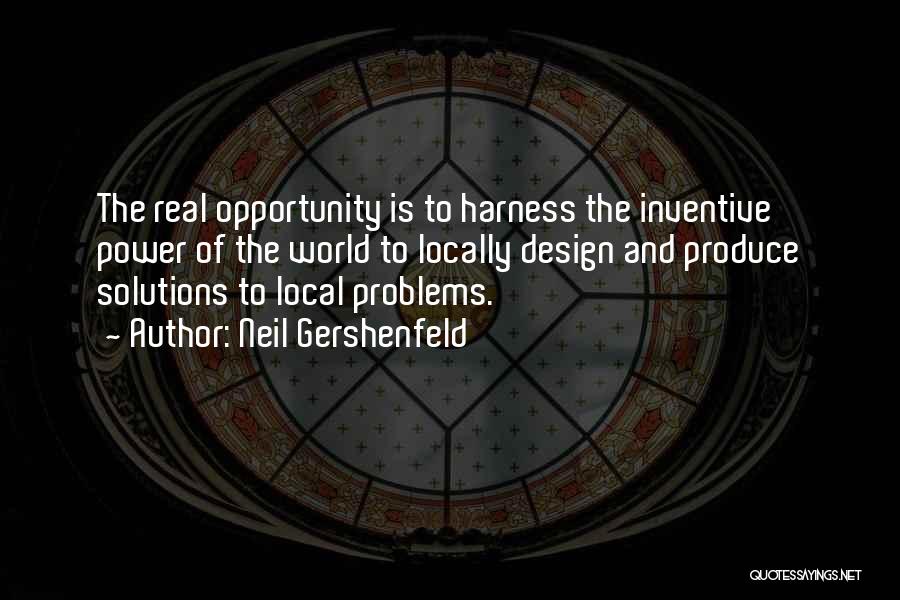 Opportunity And Problems Quotes By Neil Gershenfeld