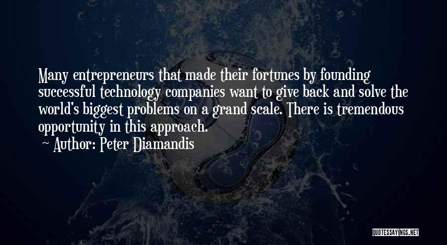 Opportunity And Problems Quotes By Peter Diamandis