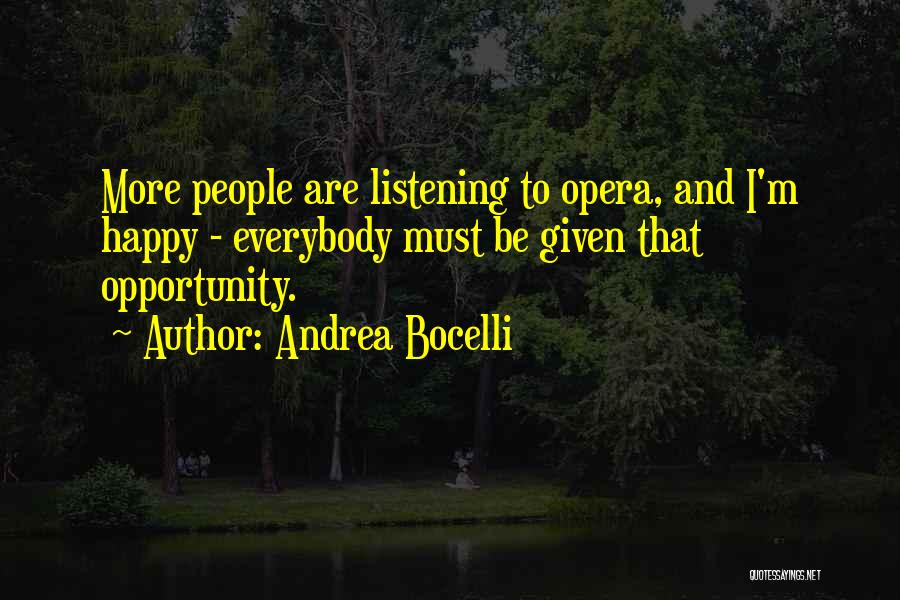 Opportunity And Quotes By Andrea Bocelli